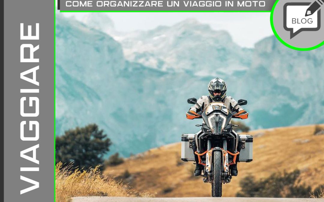 Come organizzare un viaggio in moto